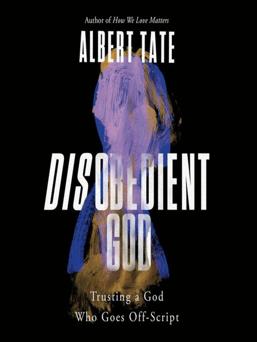 Title details for Disobedient God by Albert Tate - Wait list